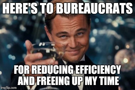 I heart bureaucrats. - Imgflip